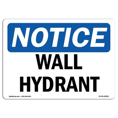 SIGNMISSION Safety Sign, OSHA Notice, 10" Height, Wall Hydrant Sign, Landscape OS-NS-D-1014-L-18895
